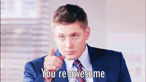 You're Awesome Dean gif